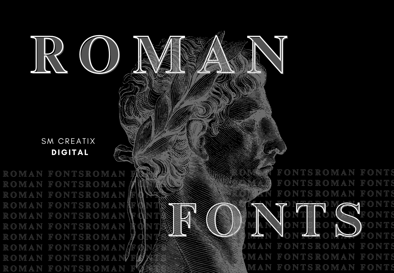 10 Timeless Roman Fonts for Your Digital Design
